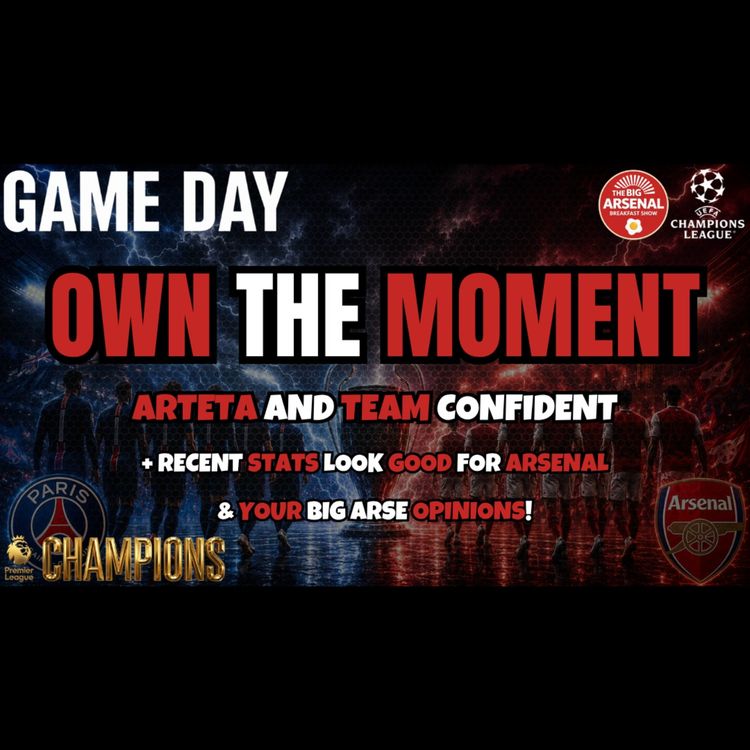 cover art for OWN THE MOMENT 🏆 | The Signs That Arsenal Can Beat PSG & Clean Out The Champions League!