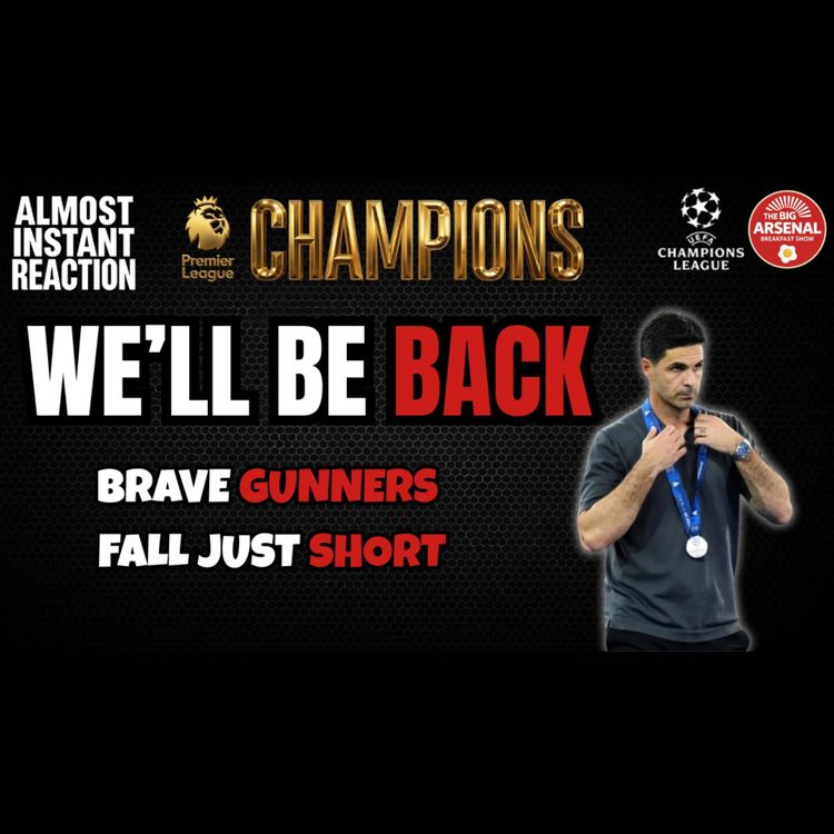 cover art for WE'LL BE BACK: Gunners Fall Just Short But Pride Reigns Supreme 💔🔴👏