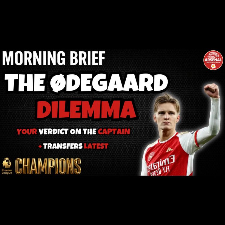 cover art for THE ØDEGAARD DILEMMA: Keep or Sell The Captain? 🚨🇳🇴⚽