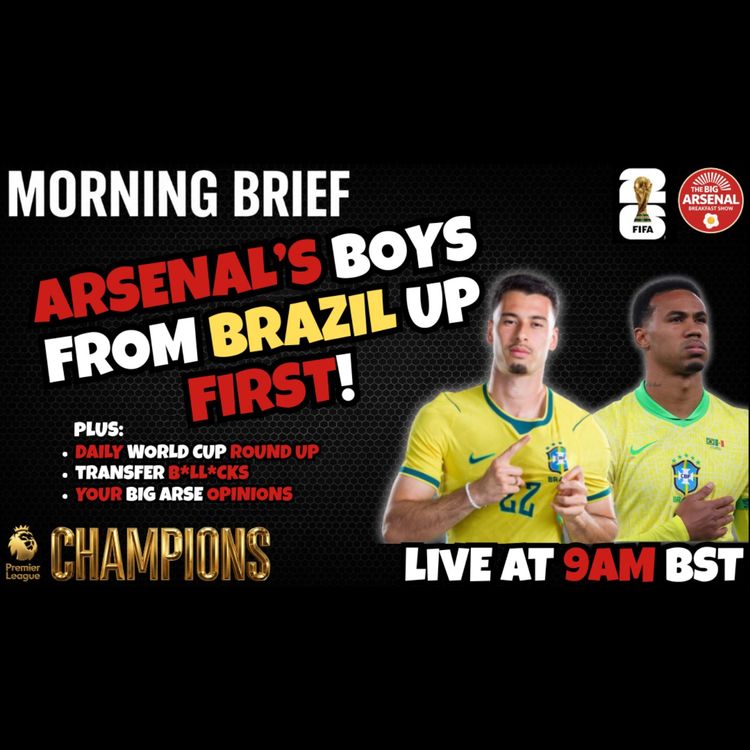 cover art for ORNSTEIN BOMBA! - ARSENAL’S FIRST MAJOR SIGNING COULD BE ON THE CARDS! + OUR BOYS FROM BRAZIL ARE UP FIRST! 🇧🇷🏆⚽