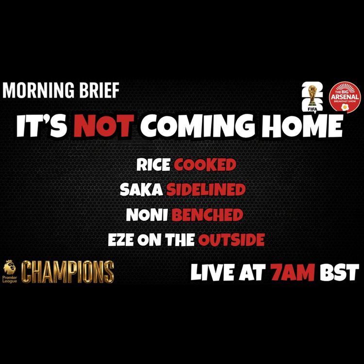 cover art for 🎬 IT’S NOT COMING HOME! 🏴💔😭- SO SEND THE ARSENAL BOYS HOME!