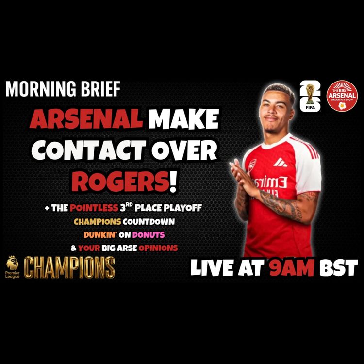 cover art for 🎬 ARSENAL CONTACT ROGERS! 📞🔥 BUT IS HE WORTH £100M+?!