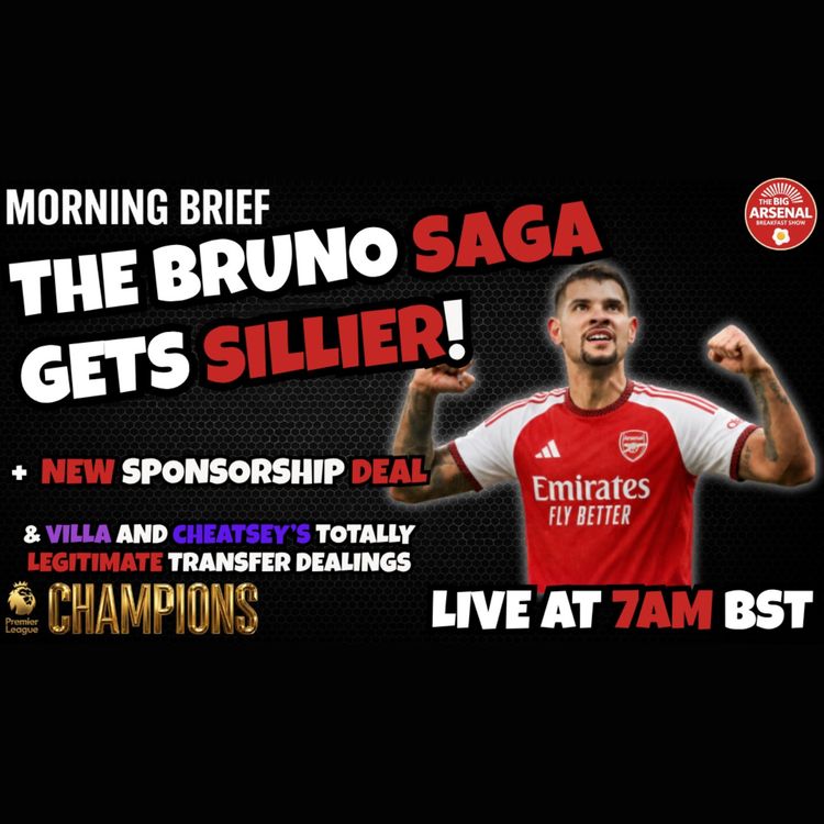 cover art for 🎬 THE BRUNO SAGA GETS SILLIER! 🤡🇧🇷 Arsenal Open Direct Talks While Newcastle Stay "Mystified"!