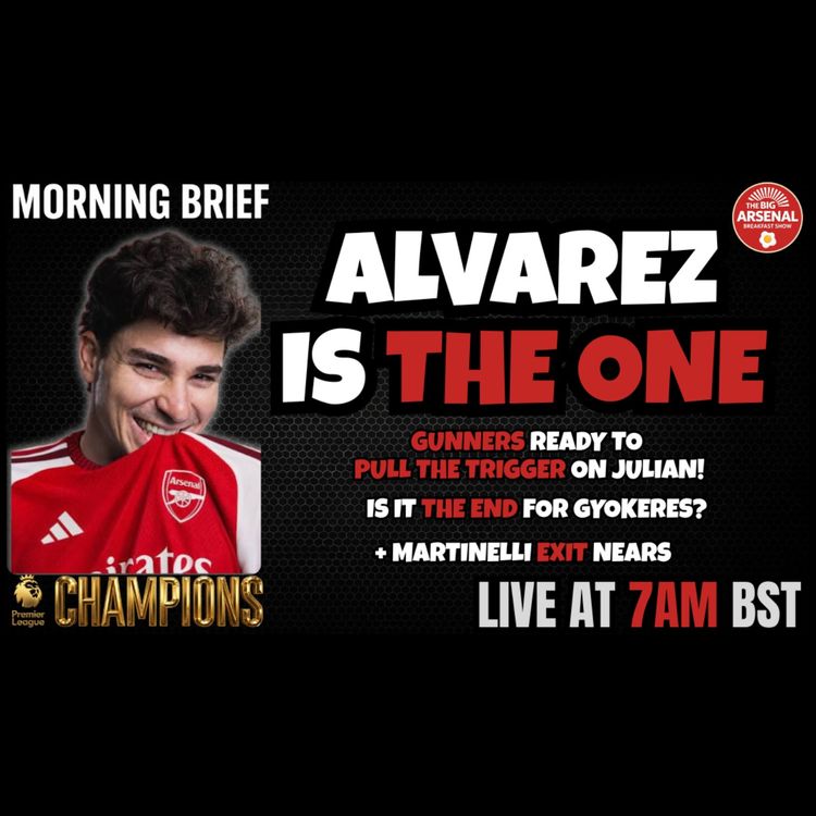 cover art for ÁLVAREZ IS THE ONE — GUNNERS READY TO PULL THE TRIGGER ON JULIÁN! 🕷️🔴