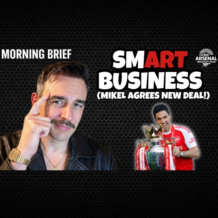 cover art for SMART BUSINESS! 👔✍️ Mikel Arteta Agrees New Long-Term Contract! 🔴⚪