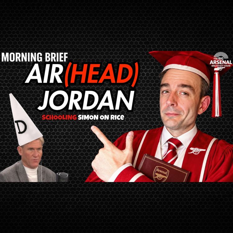 cover art for AIR(HEAD) JORDAN — Schooling Simon on Rice + KAI INJURED?!!! 🍚🔴⚪