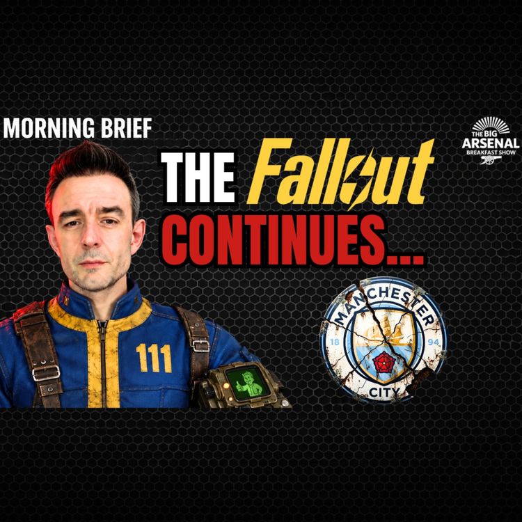 cover art for THE FALLOUT CONTINUES + How The Arsenal Boys Got On โ๏ธ๐ฅ