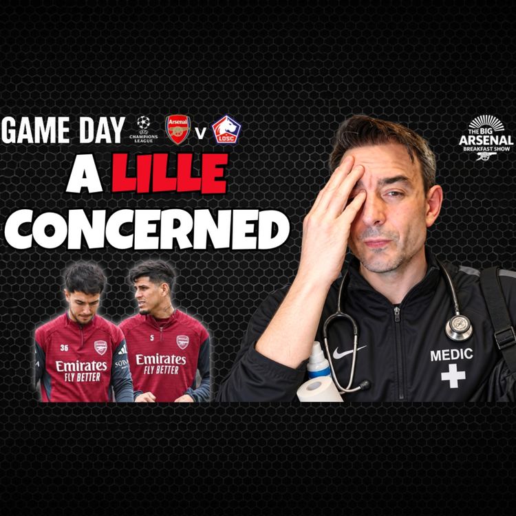 cover art for A LILLE CONCERNED - Injury Silliness Ahead of Champions League Clash