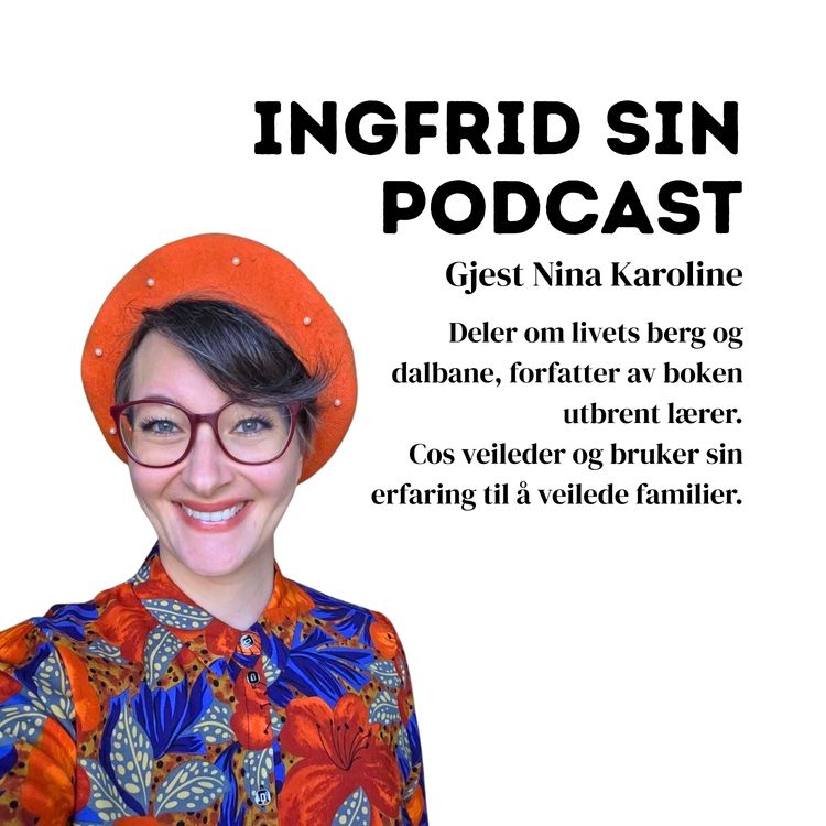cover art for Episode 16 - Gjest Nina Karoline, vi snakker om utbrenthet, morsrollen, skjerm, forfatter
