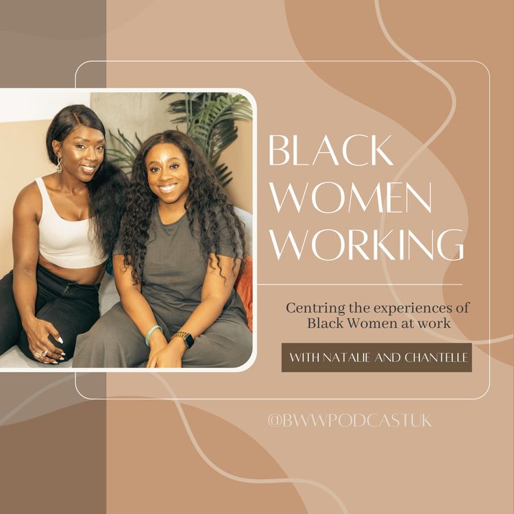 cover art for EP55 - Rest, Resigning and Pivoting at 40: Black Women Working Is Back