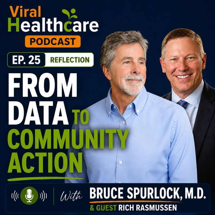cover art for Ep. 25: From Healthcare Data to Community Action with Rich Rasmussen