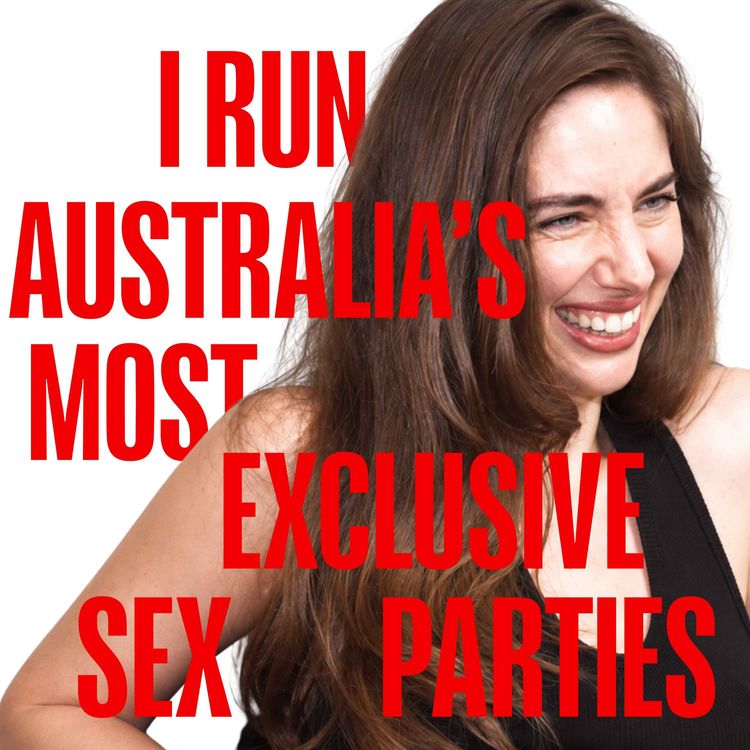 cover art for I Run Australia’s Most Exclusive Sex Parties