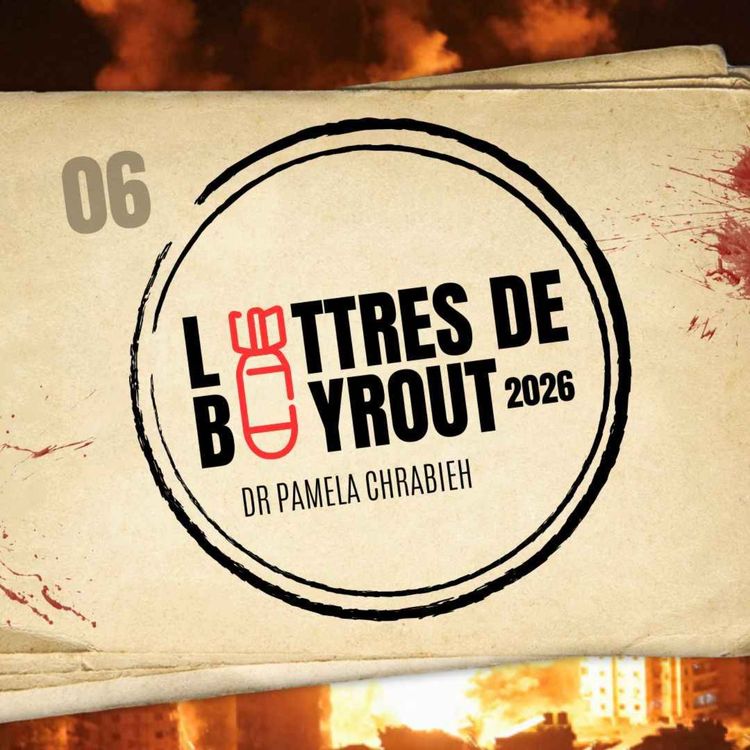 cover art for 06 Lettres de Beyrouth de Pamela Chrabieh