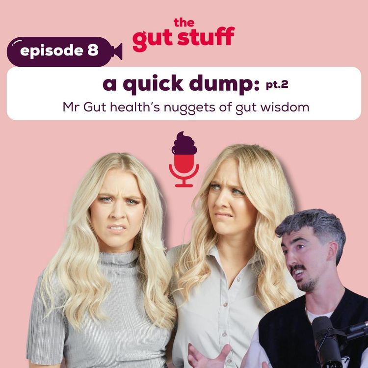 cover art for A Quick dump: Mr Gut Health’s Nuggets of Gut Wisdom  - The Second Sitting