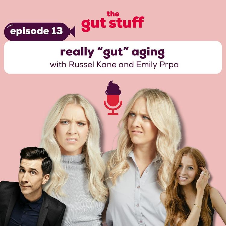 cover art for Really 'Gut' Ageing with Russell Kane and Emily Prpa