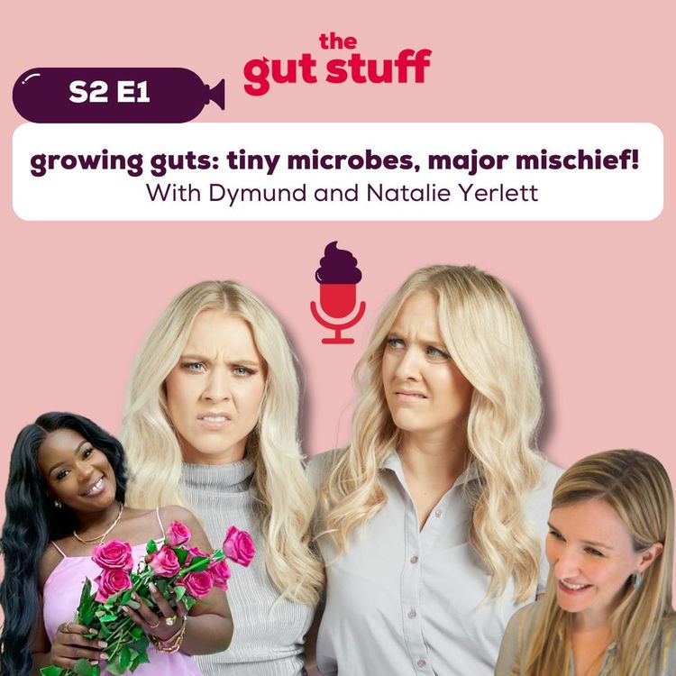 cover art for Growing Guts: Tiny Microbes, Major Mischief! With Dymund and Paediatric Registered Dietitian Natalie Yerlett