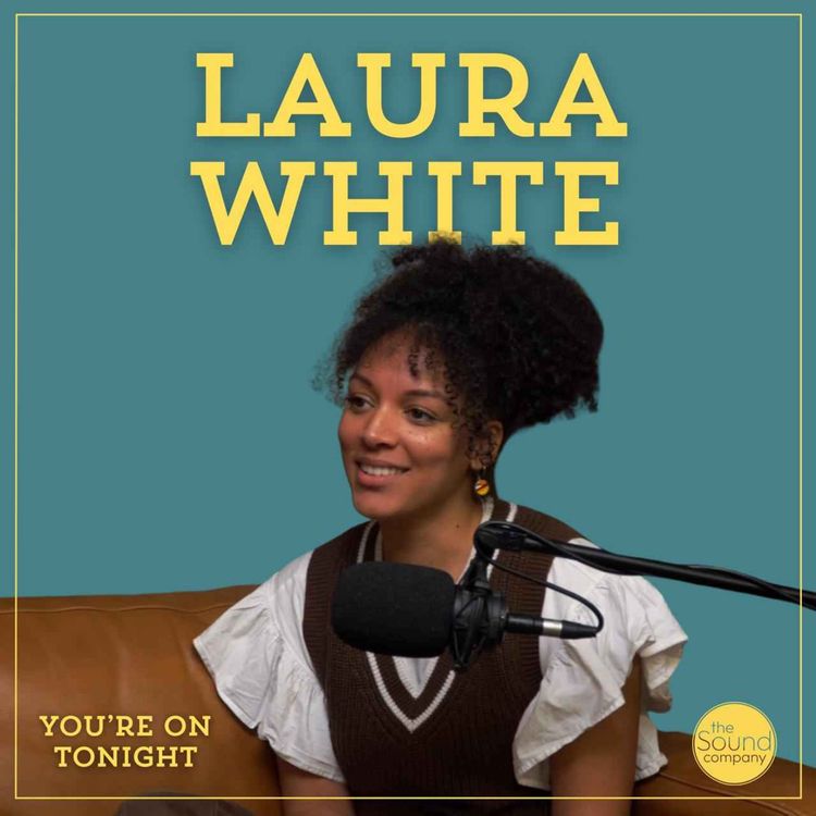 cover art for I Went On For A Role I Hadn’t Played in Three Years | Anxiety, Advocacy and Asking For Help - Laura White