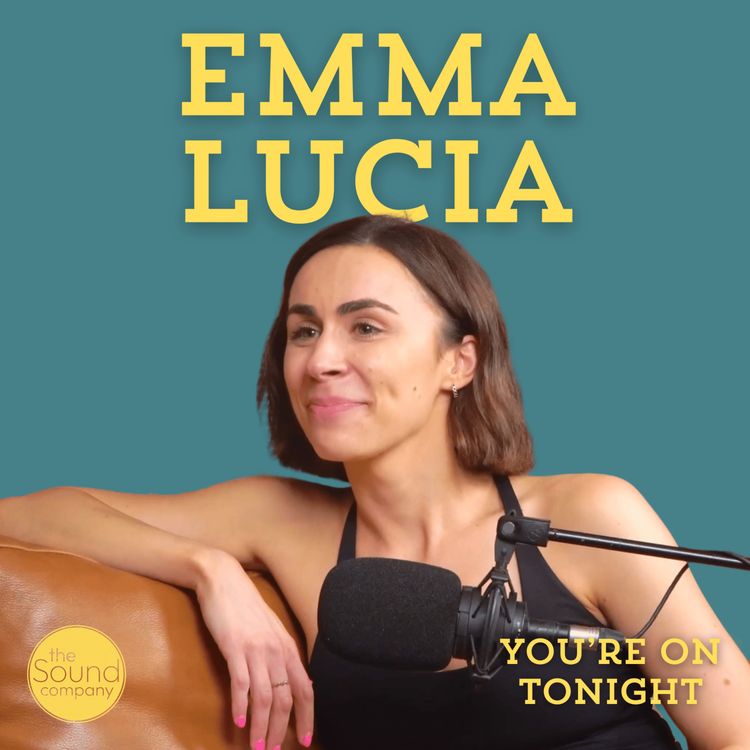 cover art for I Stepped Away from Acting - And Then Got Offered One of Musical Theatre’s Biggest Roles | Pressure, Perspective and Performing for Someone Else’s Fans – Emma Lucia