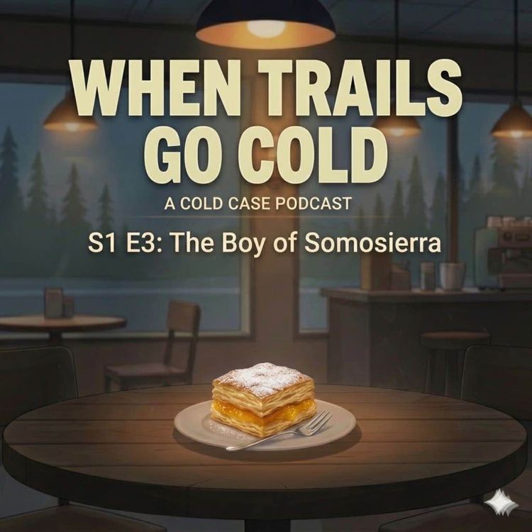 cover art for When Trails Go Cold | S1 E3 | The Boy of Somosierra