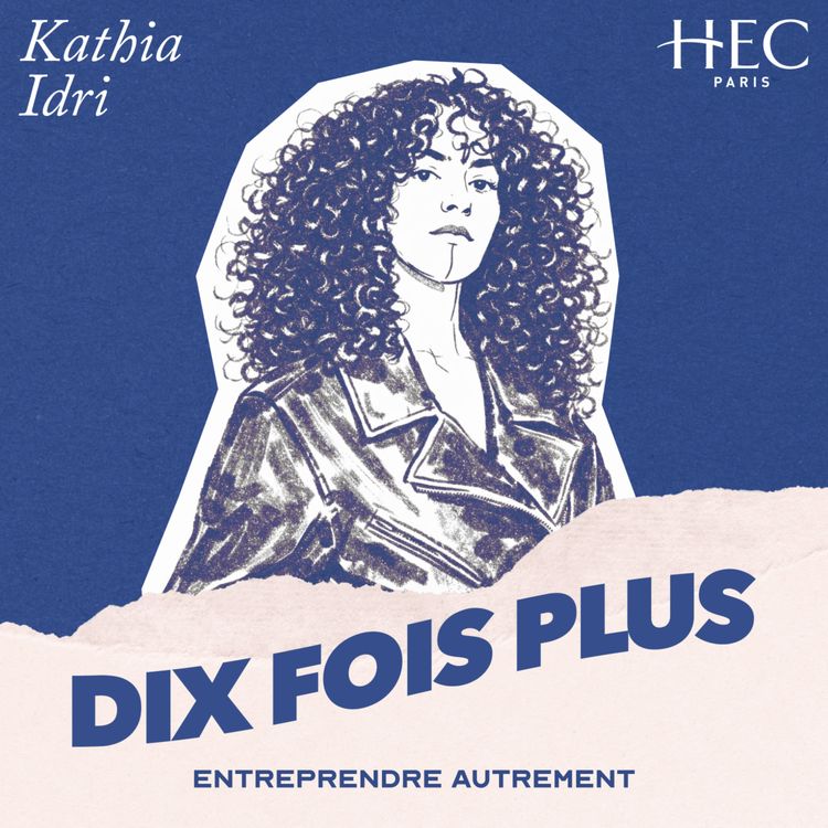 cover art for #5 - Kathia : “J’ai compris qu’il fallait faire dix fois plus que les autres”
