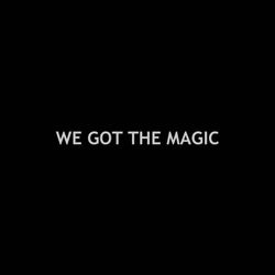 cover art for WE GOT THE MAGIC