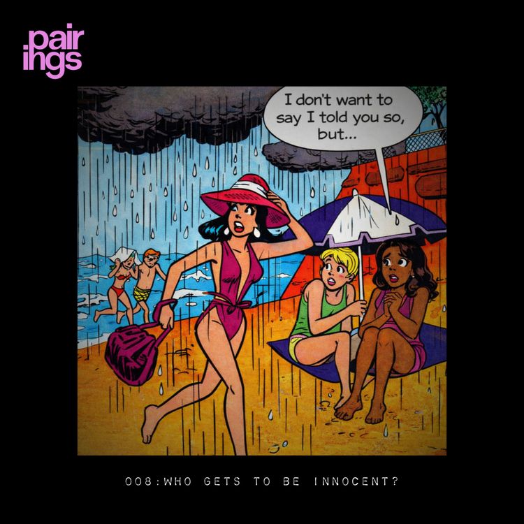 cover art for 008: Who Gets to Be Innocent?