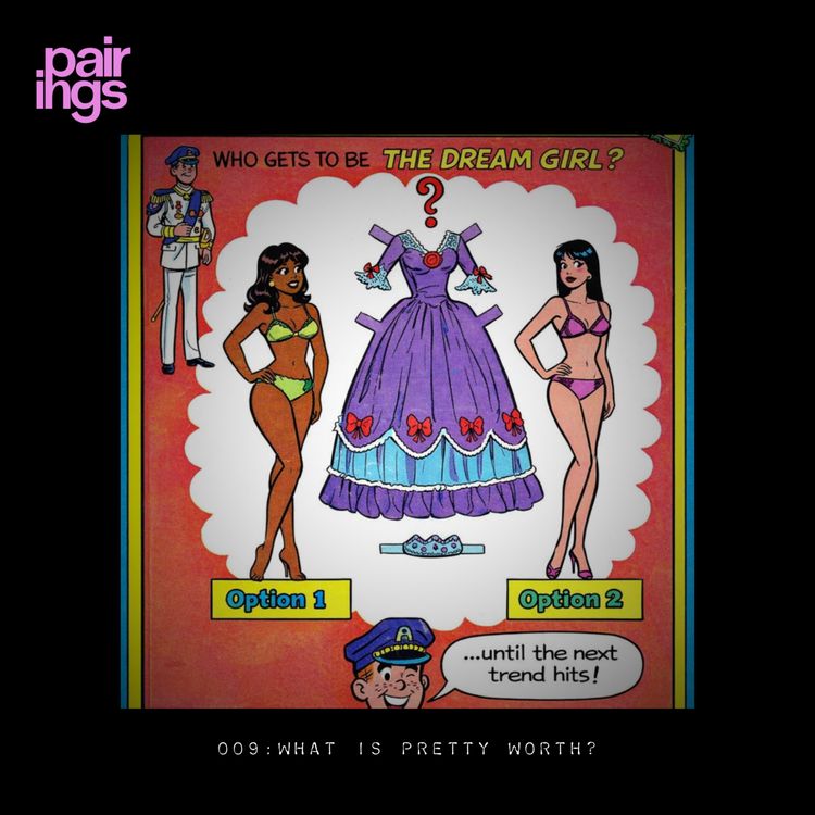 cover art for 009: What Is Pretty Worth?