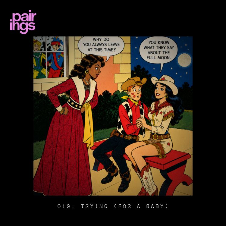 cover art for 019: Trying (For A Baby)