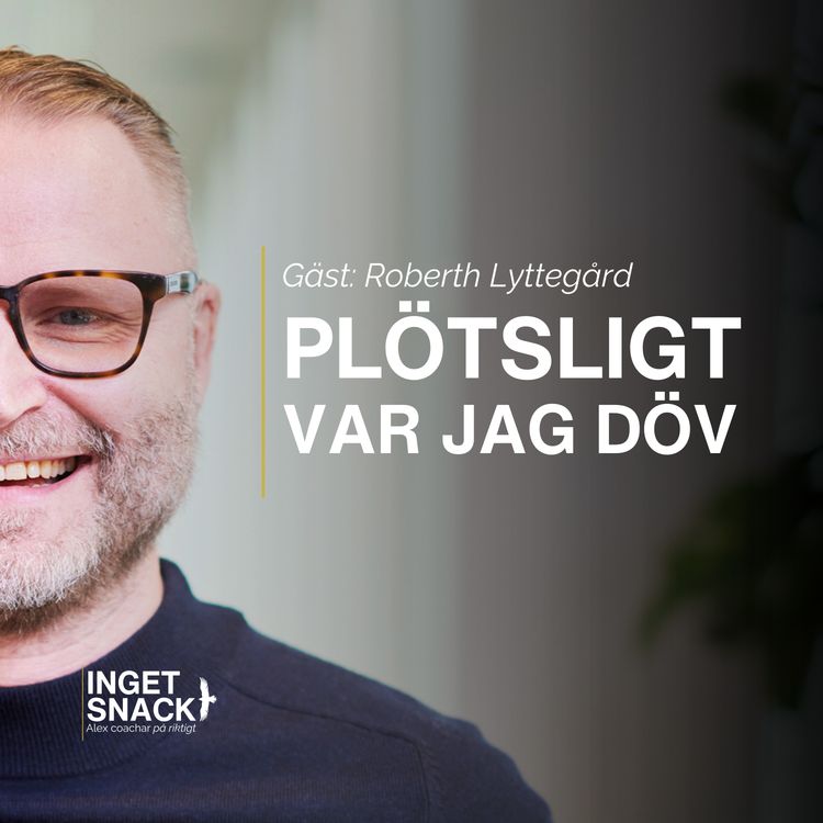 cover art for Plötsligt var jag döv - Roberth Lyttegård