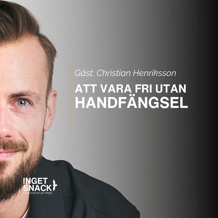 cover art for Att vara fri utan handfängsel - Christian Henriksson