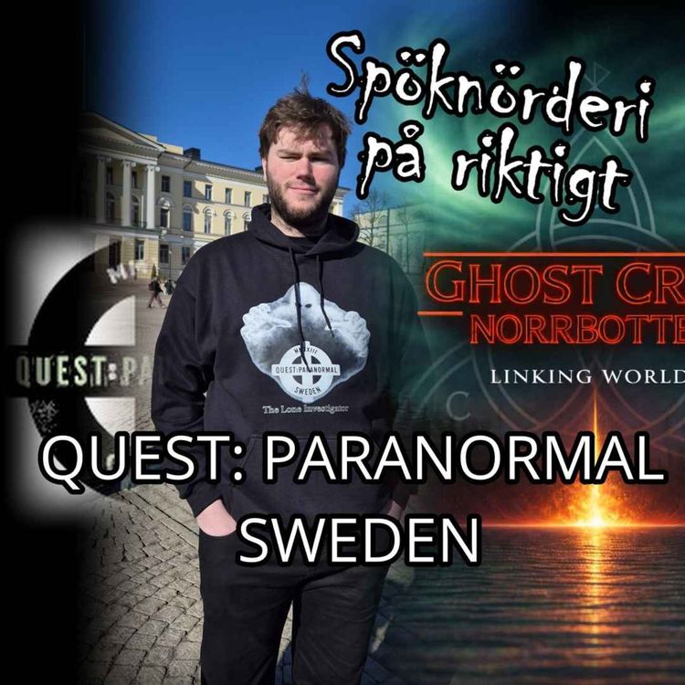 cover art for Spöknörderi med Quest Paranormal Sweden och Ghost Crew Norrbotten