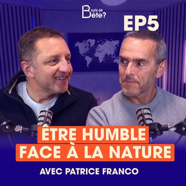 cover art for Suis-Je Bête Ep.5 avec Patrice Franco
