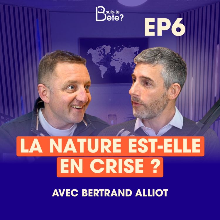 cover art for Suis-Je Bête Ep.6 avec Bertrand Alliot