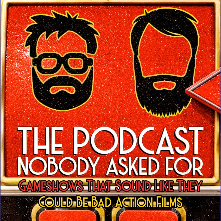 cover art for Gameshows That Sound Like They Could Be Bad Action Films