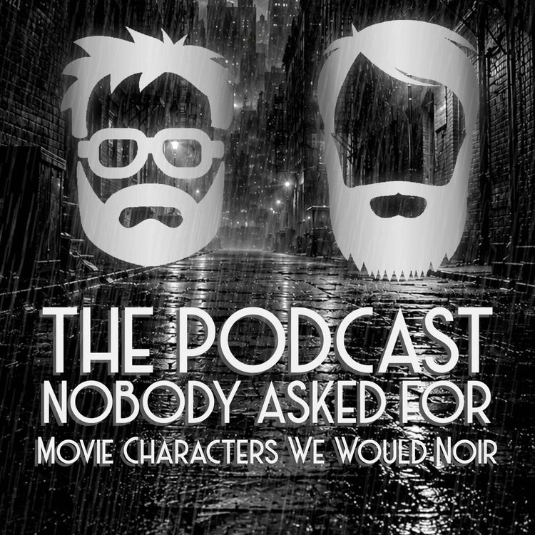 cover art for Movie Characters We Would Noir