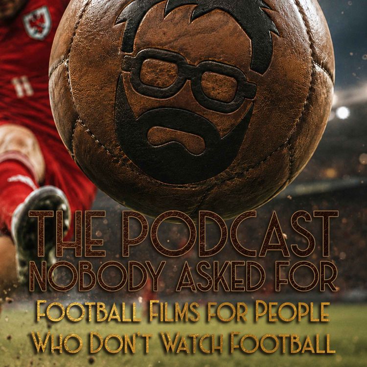 cover art for Football Films For People Who Don't Watch Football