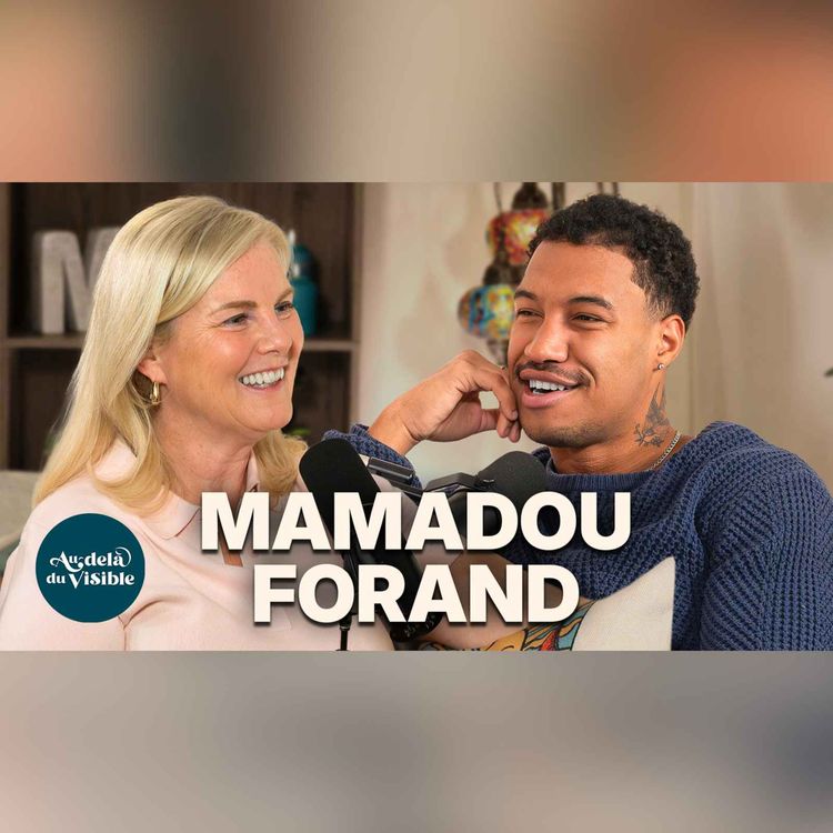 cover art for Le karma, la magie noir et messages de l'au-delà avec Mamadou Forand