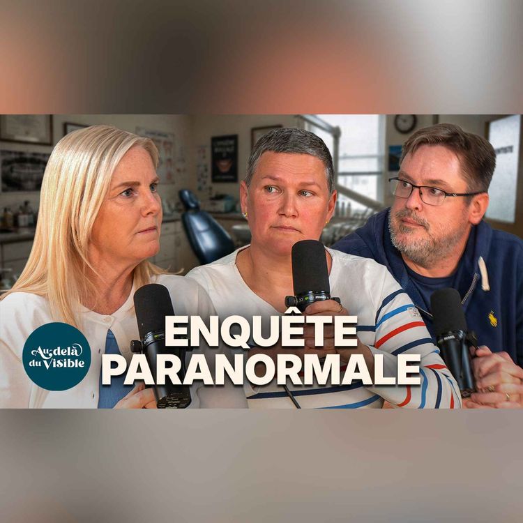 cover art for Enquête Au-delà du Visible: Une clinique dentaire confrontée à des phénomènes inexpliqués