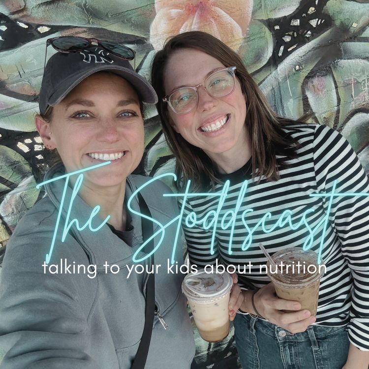cover art for The Stoddscast Episode 16: Talking To Your Kids About Nutrition Part 2 with Britta from Weirdo Wellness