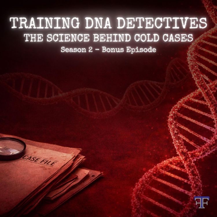 cover art for S2 Bonus Episode: Training DNA Detectives | The Fronczak Files