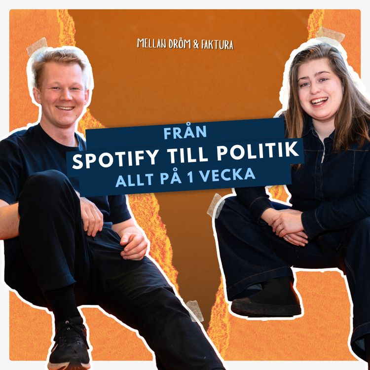 cover art for Från Spotify till politik - allt på en vecka
