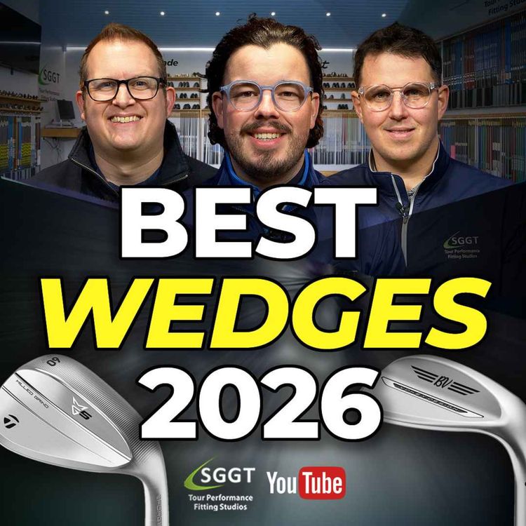 cover art for BEST WEDGES 2026 - And how to get a proper wedge fitting.