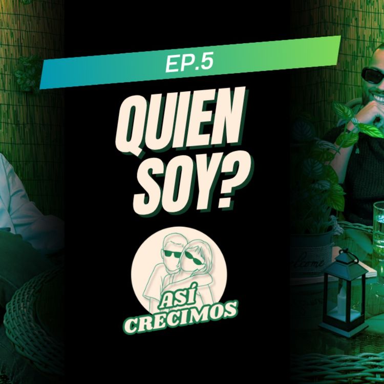 cover art for Ep.5-Quien soy?