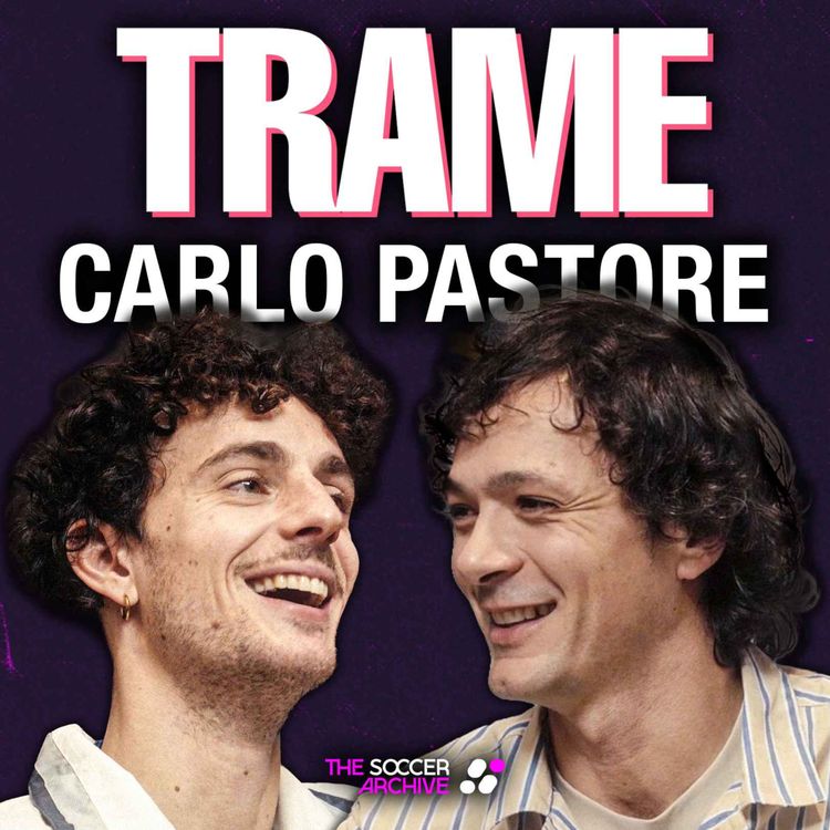 cover art for CARLO PASTORE: LA JUVENTUS, MTV, IL MI AMI FESTIVAL E MUSICA INDIPENDENTE ITALIANA | Trame