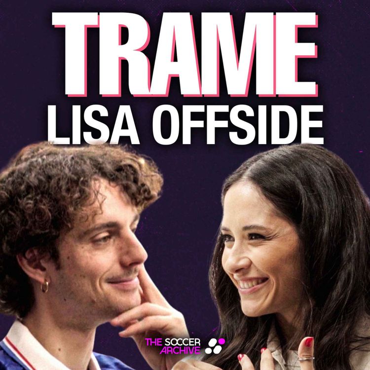 cover art for LISA OFFSIDE: IL PRIMO AMORE E’ STATO IL CALCIO | Trame