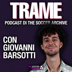 cover art for TRAME – PODCAST DI THE SOCCER ARCHIVE