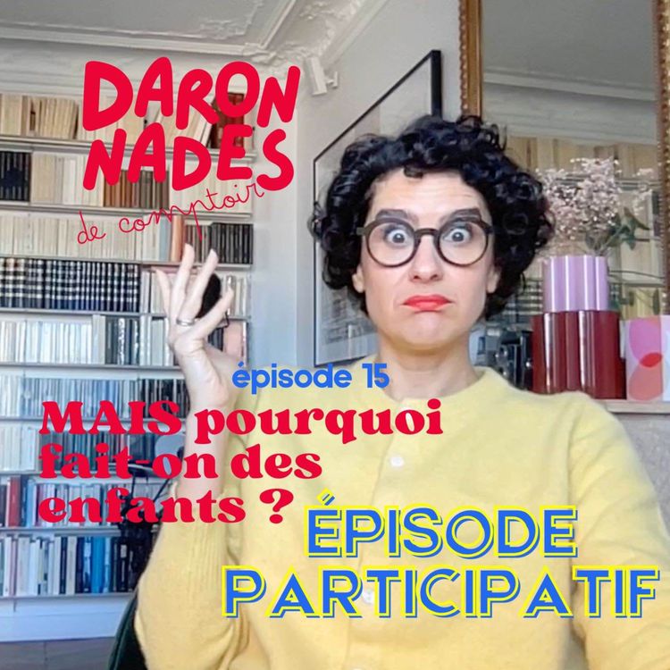 cover art for Vos voix : mais pourquoi fait-on des enfants ?