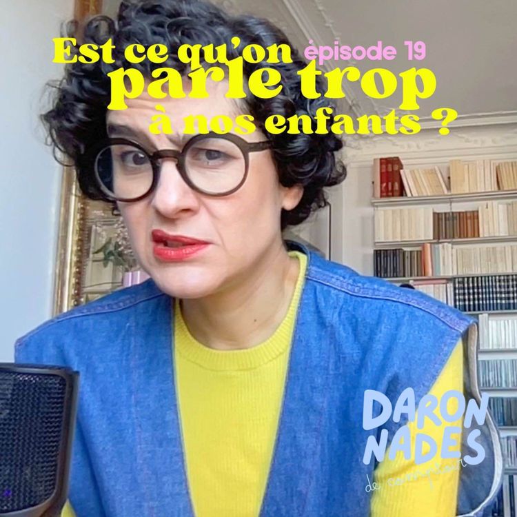 cover art for Pourquoi on parle tant à nos enfants ?