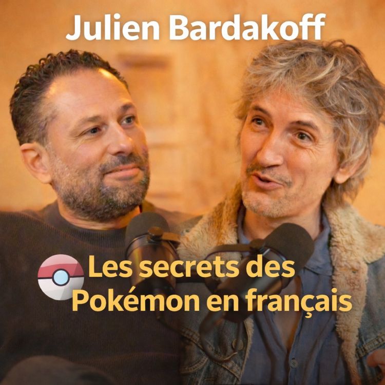 cover art for 30 ans de Pokémon : Julien Bardakoff, l’homme derrière les noms français