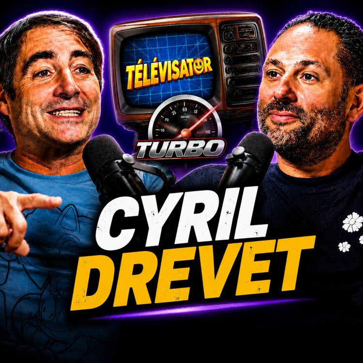 cover art for Cyril Drevet : de Player One à Turbo, 40 ans de jeux vidéo et de télévision